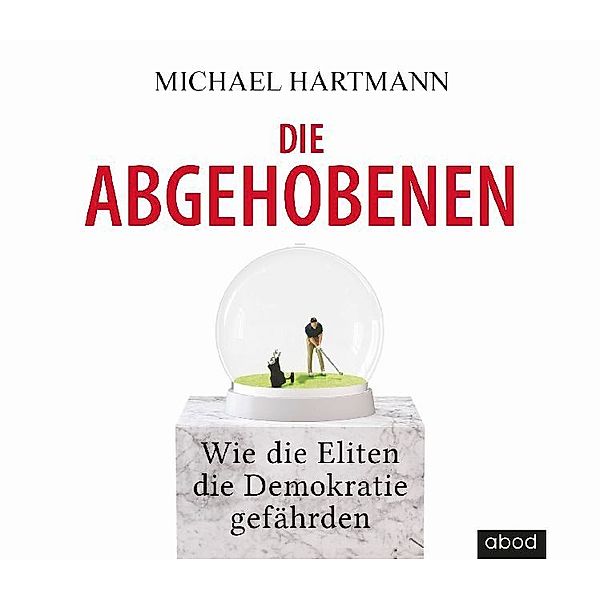 Die Abgehobenen,1 Audio-CD, Michael Hartmann