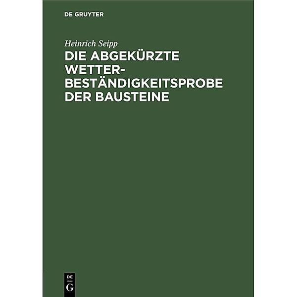 Die Abgekürzte Wetterbeständigkeitsprobe der Bausteine, Heinrich Seipp