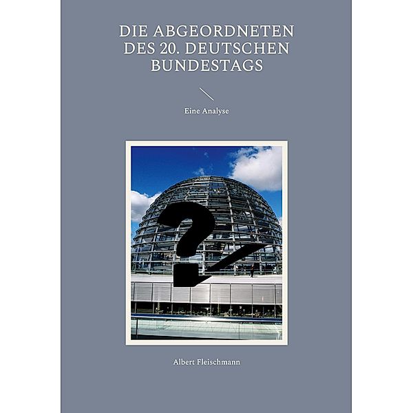 Die Abgeordneten des 20. Deutschen Bundestags, Albert Fleischmann