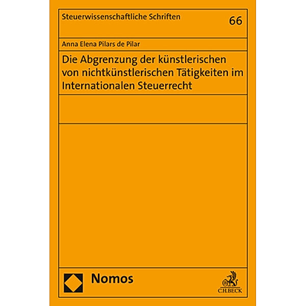 Die Abgrenzung der künstlerischen von nichtkünstlerischen Tätigkeiten im Internationalen Steuerrecht, Anna Elena Pilars de Pilar