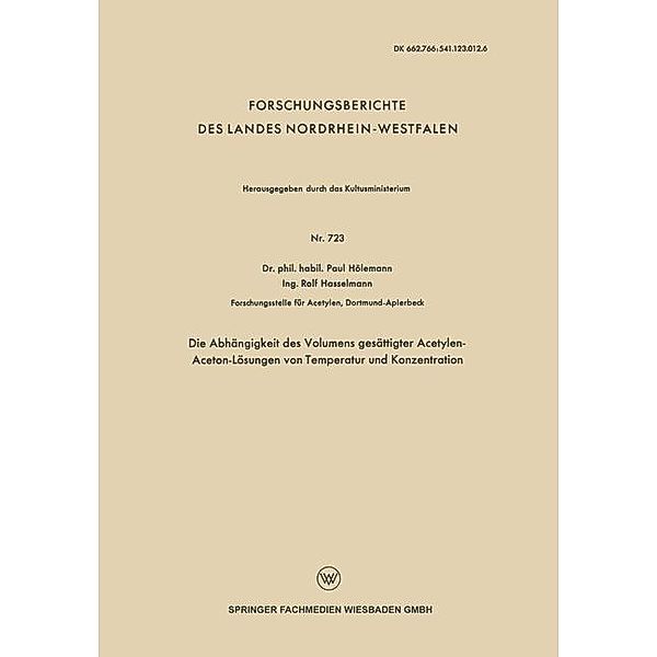 Die Abhängigkeit des Volumens gesättigter Acetylen-Aceton-Lösungen von Temperatur und Konzentration / Forschungsberichte des Landes Nordrhein-Westfalen, Paul Hölemann, Rolf Hasselmann