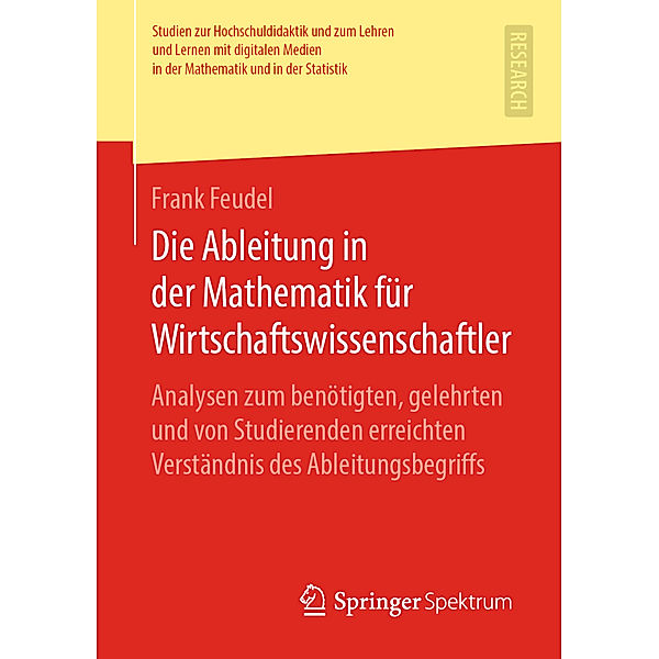 Die Ableitung in der Mathematik für Wirtschaftswissenschaftler, Frank Feudel