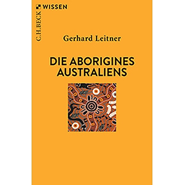 Die Aborigines Australiens / Beck'sche Reihe Bd.2389, Gerhard Leitner