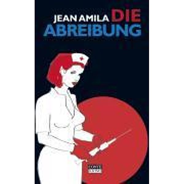Die Abreibung, Jean Amila