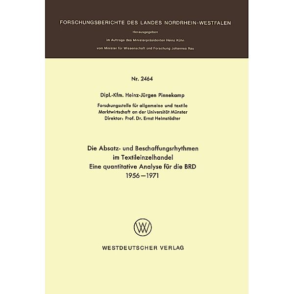 Die Absatz- und Beschaffungsrhythmen im Textileinzelhandel / Forschungsberichte des Landes Nordrhein-Westfalen, Heinz-Jürgen Pinnekamp