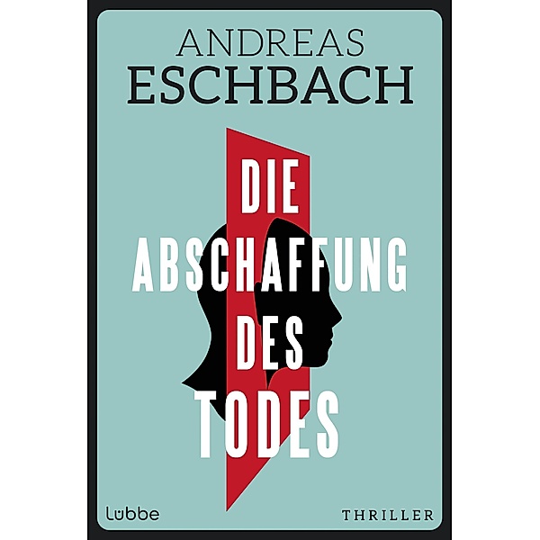 Die Abschaffung des Todes, Andreas Eschbach