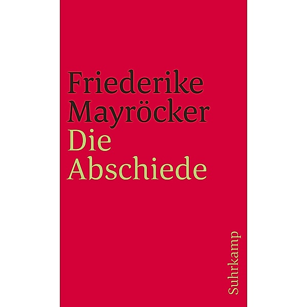 Die Abschiede / suhrkamp taschenbücher Allgemeine Reihe Bd.1408, Friederike Mayröcker