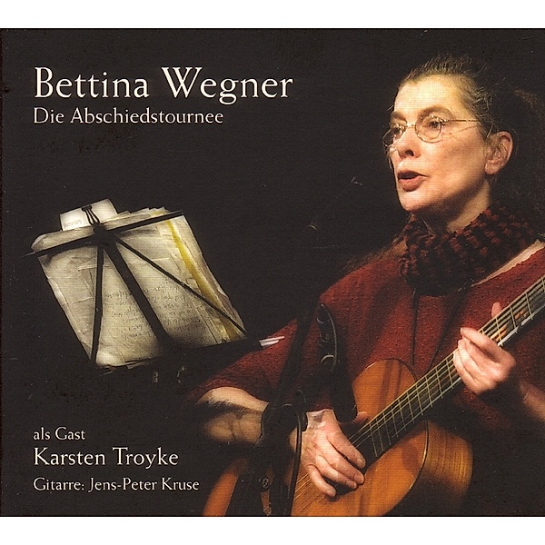 Die Abschiedstournee, Bettina Wegner
