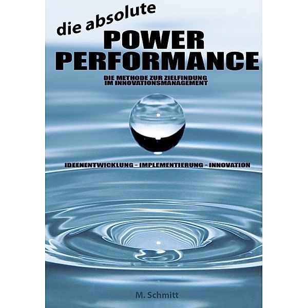 Die absolute Power Performance, M. Schmitt