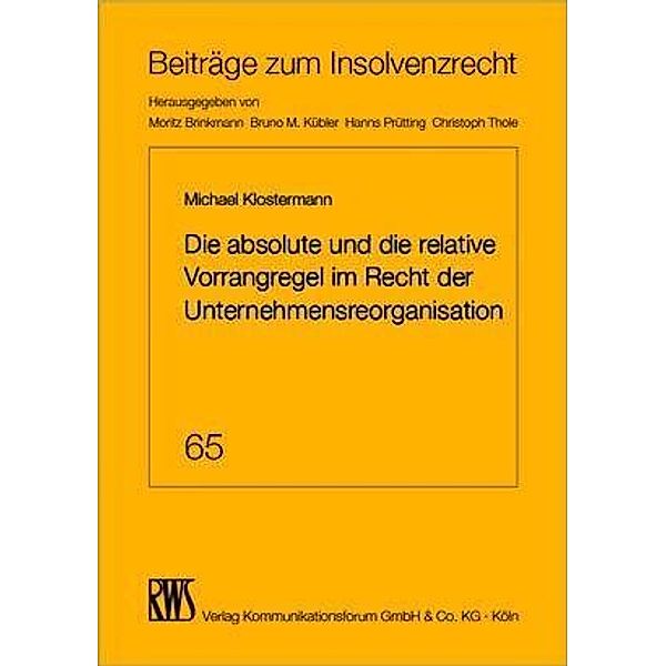 Die absolute und die relative Vorrangregel im Recht der Unternehmensorganisation, Michael Klostermann