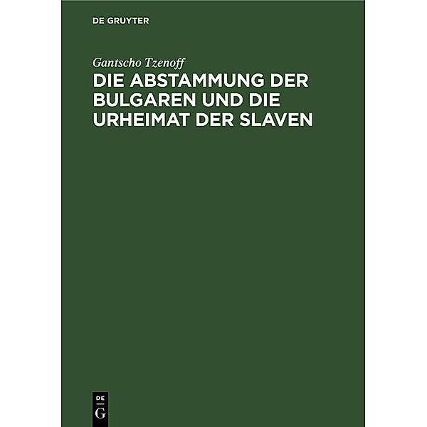 Die Abstammung der Bulgaren und die Urheimat der Slaven, Gantscho Tzenoff