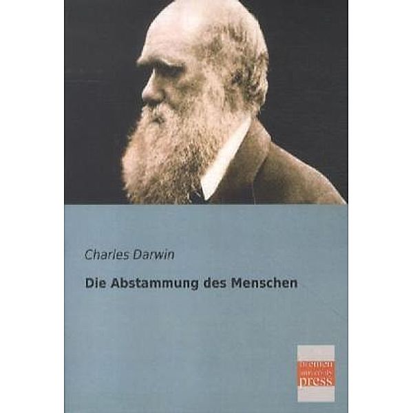 Die Abstammung des Menschen, Charles R. Darwin