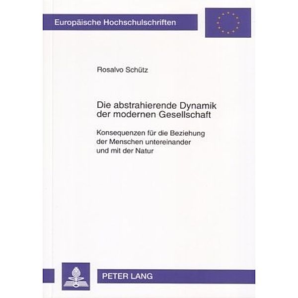 Die abstrahierende Dynamik der modernen Gesellschaft, Rosalvo Schütz