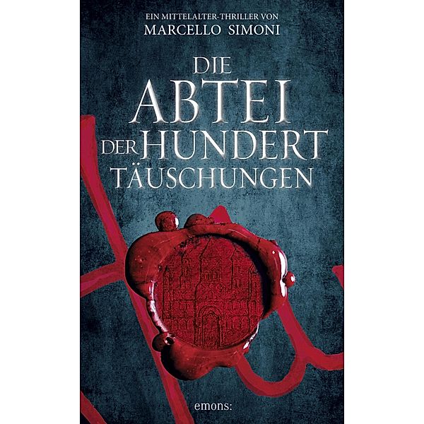 Die Abtei der hundert Täuschungen / Lapis exilii Bd.3, Marcello Simoni
