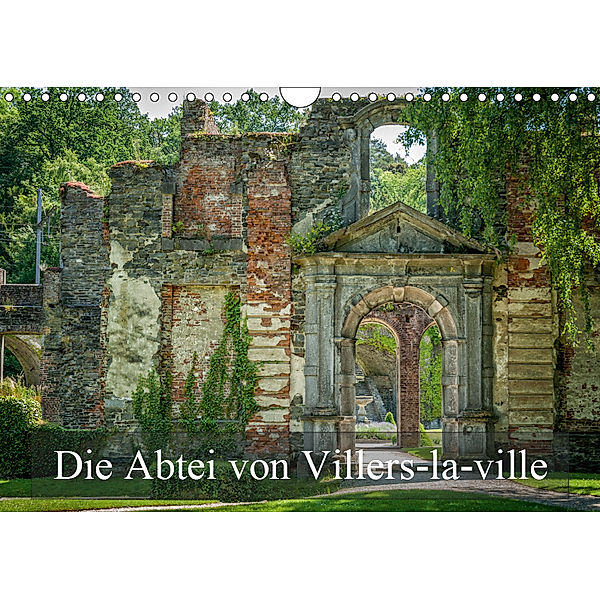 Die Abtei von Villers-la-ville (Wandkalender 2019 DIN A4 quer), Alain Gaymard
