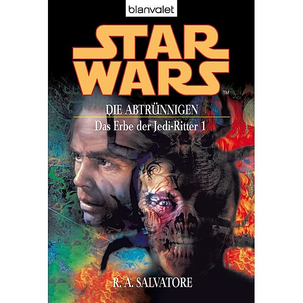 Die Abtrünnigen / Star Wars - Das Erbe der Jedi Ritter Bd.1, R. A. Salvatore