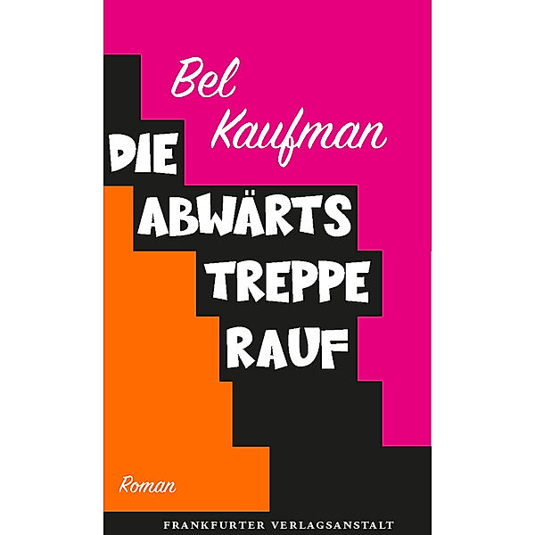 Die Abwärtstreppe rauf, Bel Kaufman