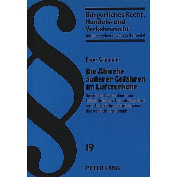 Die Abwehr äußerer Gefahren im Luftverkehr, Peter Schneider