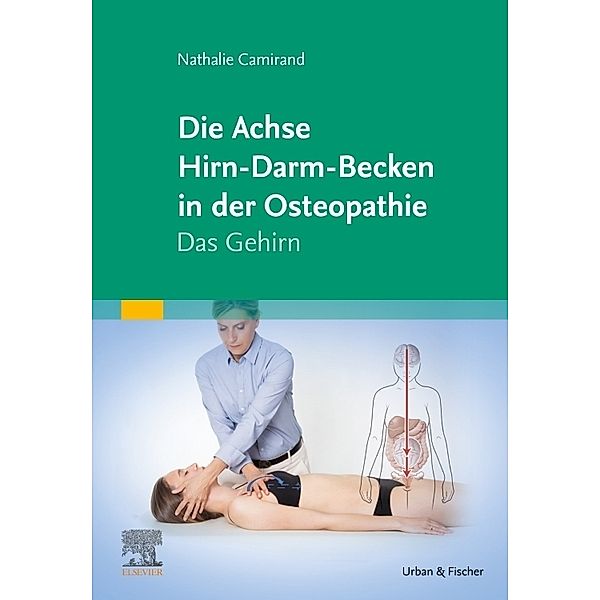 Die Achse Hirn-Darm-Becken in der Osteopathie, Nathalie Camirand