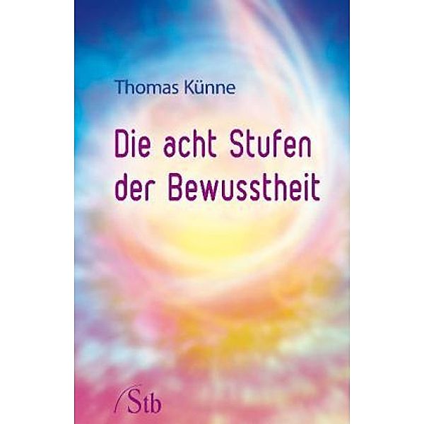 Die acht Stufen der Bewusstheit, Thomas Künne