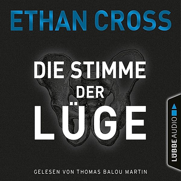 Die Ackerman & Shirazi-Reihe - 4 - Die Stimme der Lüge, Ethan Cross