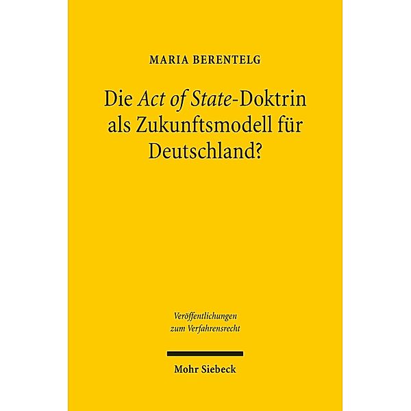 Die Act of State-Doktrin als Zukunftsmodell für Deutschland?, Maria Berentelg