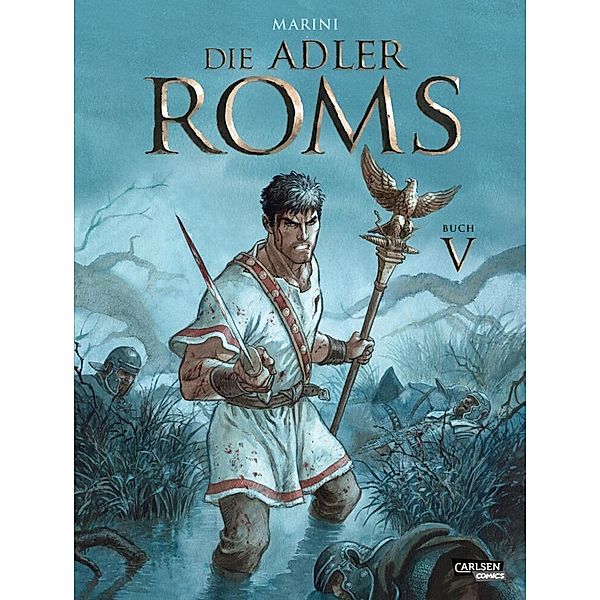 Die Adler Roms / Die Adler Roms HC Bd.5, Enrico Marini