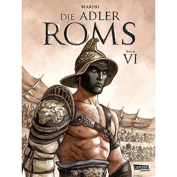 Die Adler Roms / Die Adler Roms HC Bd.6, Enrico Marini