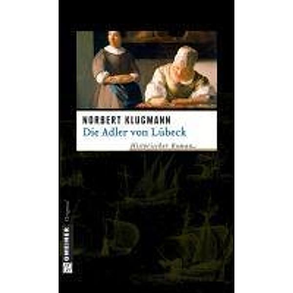 Die Adler von Lübeck / Trine Deichmann Bd.3, Norbert Klugmann