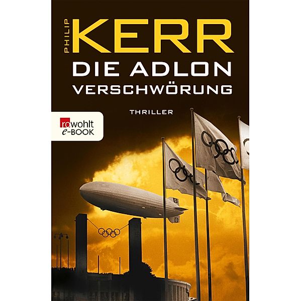 Die Adlon Verschwörung / Bernie Gunther Bd.6, Philip Kerr