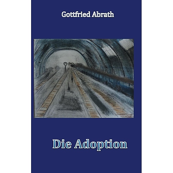 Die Adoption, Gottfried Abrath