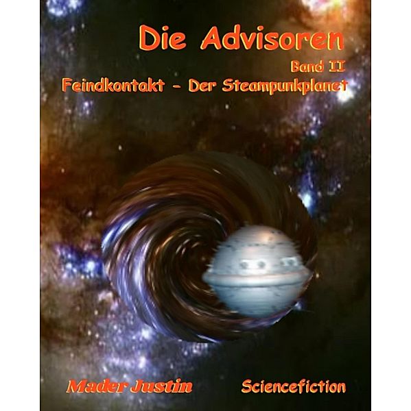 Die Advisoren Band II / Die Advisoren Bd.2, Justin Mader