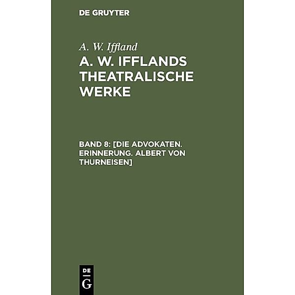 [Die Advokaten. Erinnerung. Albert von Thurneisen], August Wilhelm Iffland