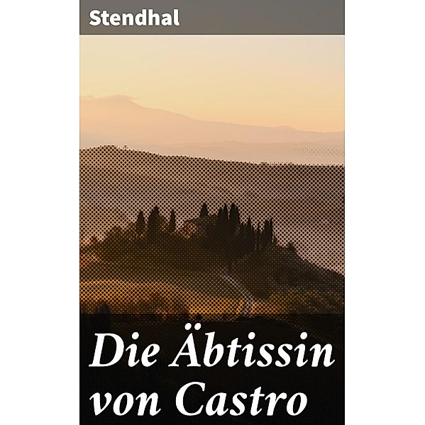 Die Äbtissin von Castro, Stendhal