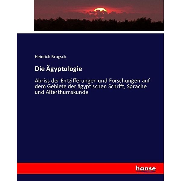 Die Ägyptologie, Heinrich Brugsch