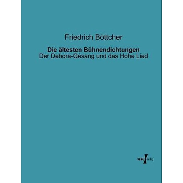 Die ältesten Bühnendichtungen, Friedrich Böttcher