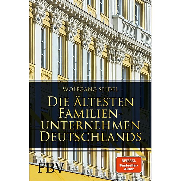 Die ältesten Familienunternehmen Deutschlands, Wolfgang Seidel