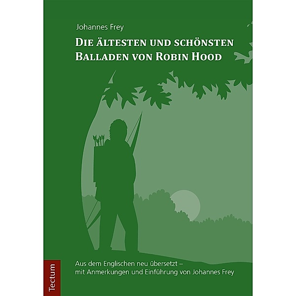 Die ältesten und schönsten Balladen von Robin Hood, Johannes Frey
