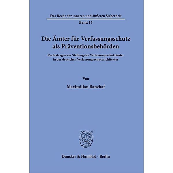 Die Ämter für Verfassungsschutz als Präventionsbehörden., Maximilian Banzhaf