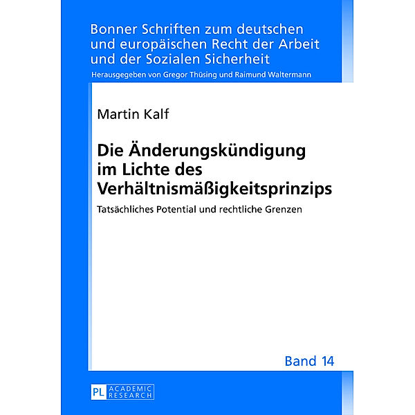 Die Änderungskündigung im Lichte des Verhältnismäßigkeitsprinzips, Martin Kalf