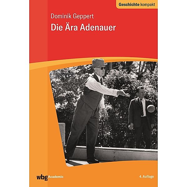Die Ära Adenauer / Geschichte kompakt, Dominik Geppert