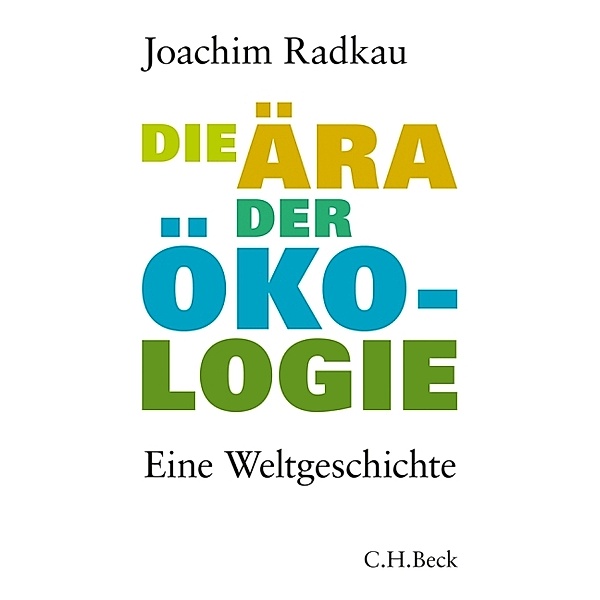 Die Ära der Ökologie, Joachim Radkau