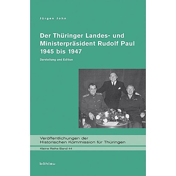 Die »Ära Paul« in Thüringen 1945 bis 1947, Jürgen John