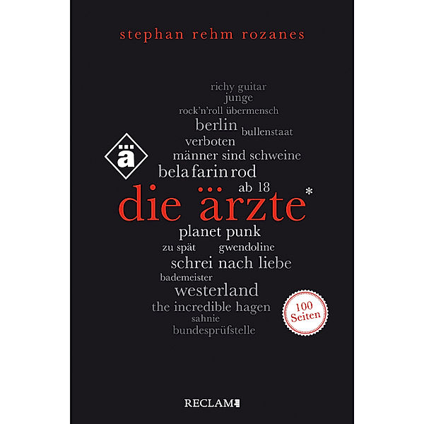 Die Ärzte. 100 Seiten, Stephan Rehm Rozanes