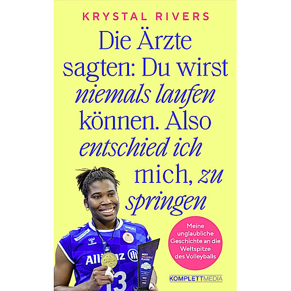 Die Ärzte sagten: Du wirst niemals laufen können. Also entschied ich mich, zu springen, Krystal Rivers