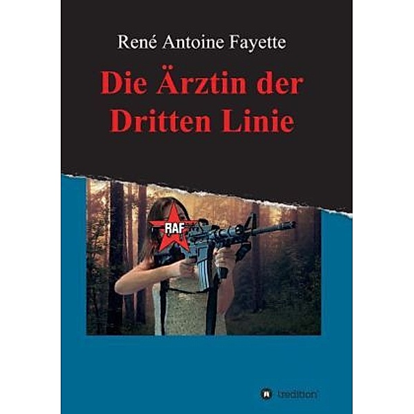 Die Ärztin der Dritten Linie, René Antoine Fayette
