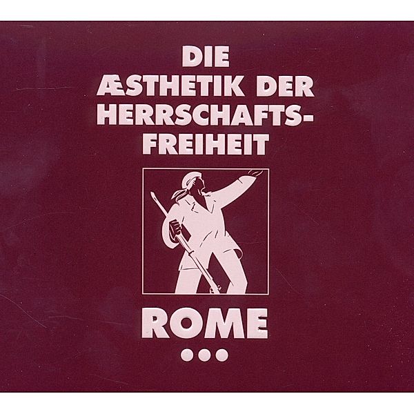 Die Aesthetik Der Herrschaftsfreiheit-Band 3, Rome