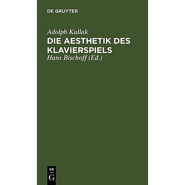 Die Aesthetik des Klavierspiels, Adolph Kullak