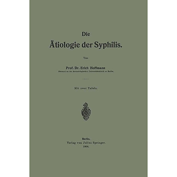 Die Ätiologie der Syphilis, Erich Hoffmann