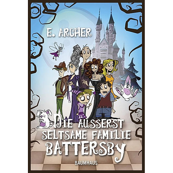 Die äußerst seltsame Familie Battersby, E. Archer